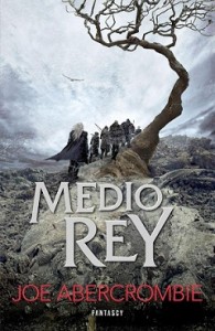 Medio Rey Joe Abercrombie